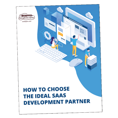 Webapper: How to Choose the Ideal SaaS Development Partner Webapper Cloud Software Engineers: How to Choose the Ideal SaaS Development Partner