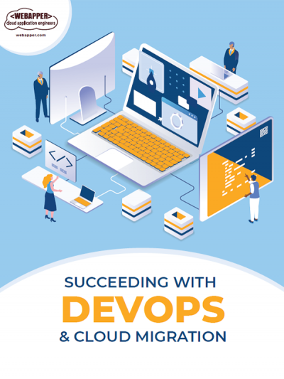 Webapper: Succeeding with DevOps & Cloud Migration Webapper Cloud Software Engineers: Succeeding with DevOps & Cloud Migration